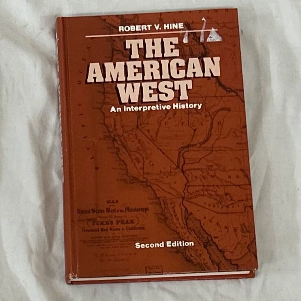The American West by Robert V Hine. Hardcover Book - Second Edition